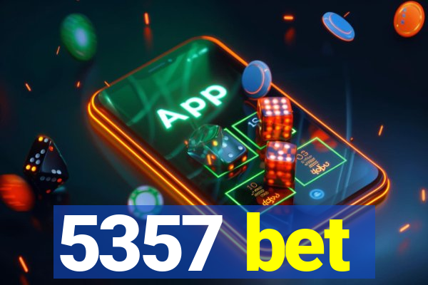 5357 bet